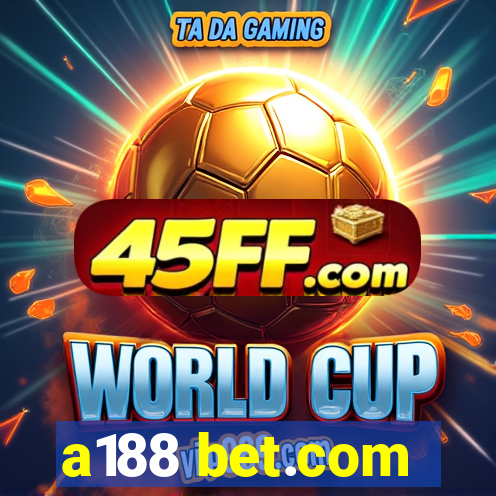 a188 bet.com